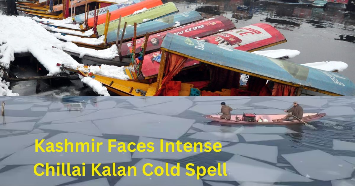 Kashmir Faces Intense Chillai Kalan Cold Spell