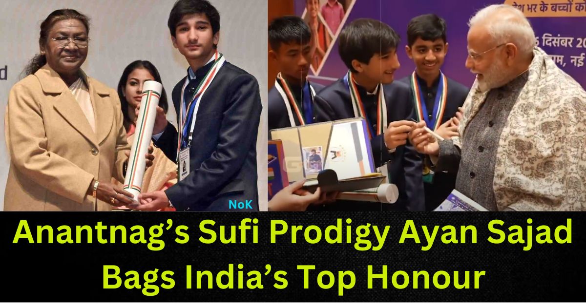 Anantnag’s Sufi Prodigy Ayan Sajad Bags India’s Top Honour