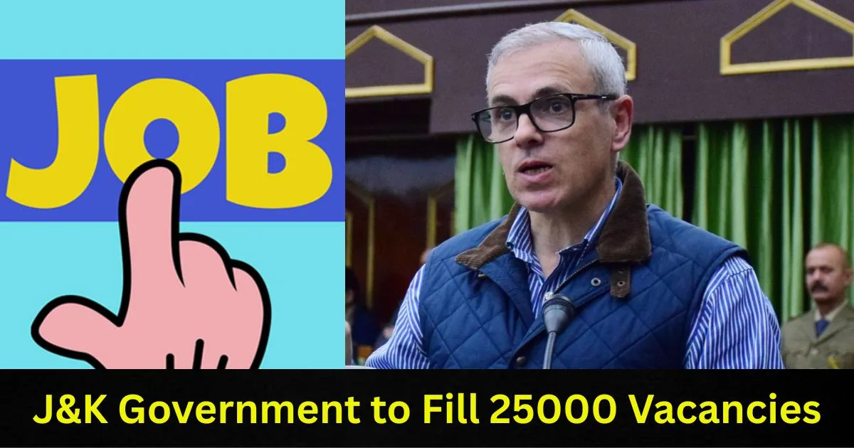 J&K Government to Fill 25000 Vacancies