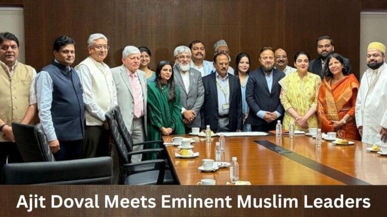 Ajit Doval Meets Eminent Muslim Leaders