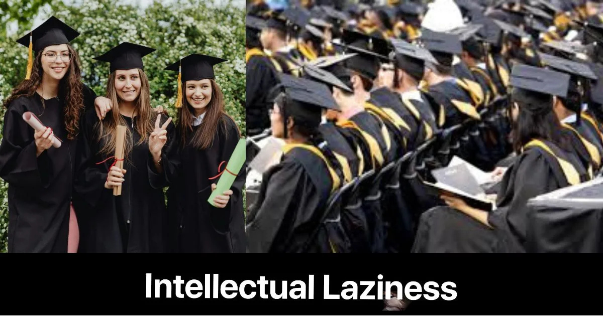 Intellectual Laziness