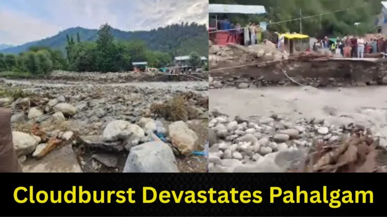 Cloudburst Devastates Pahalgam