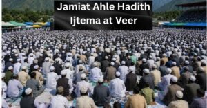 Jamiat Ahle Hadith Ijtema at Veer