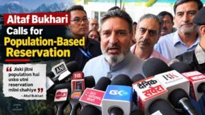Altaf Bukhari Calls for Population-Based Reservation
