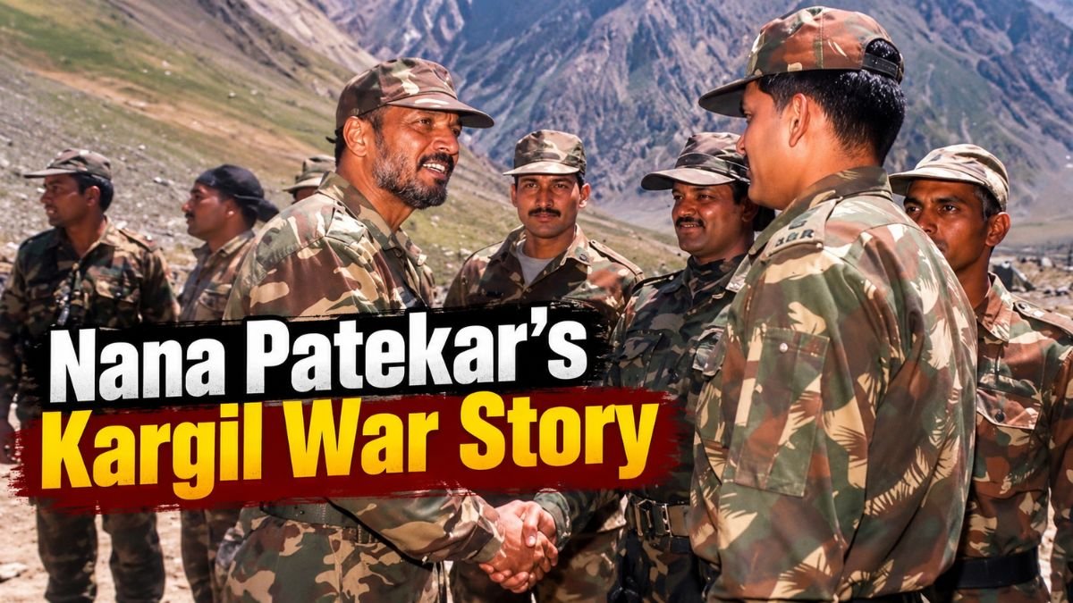 Nana Patekar’s Kargil War Story